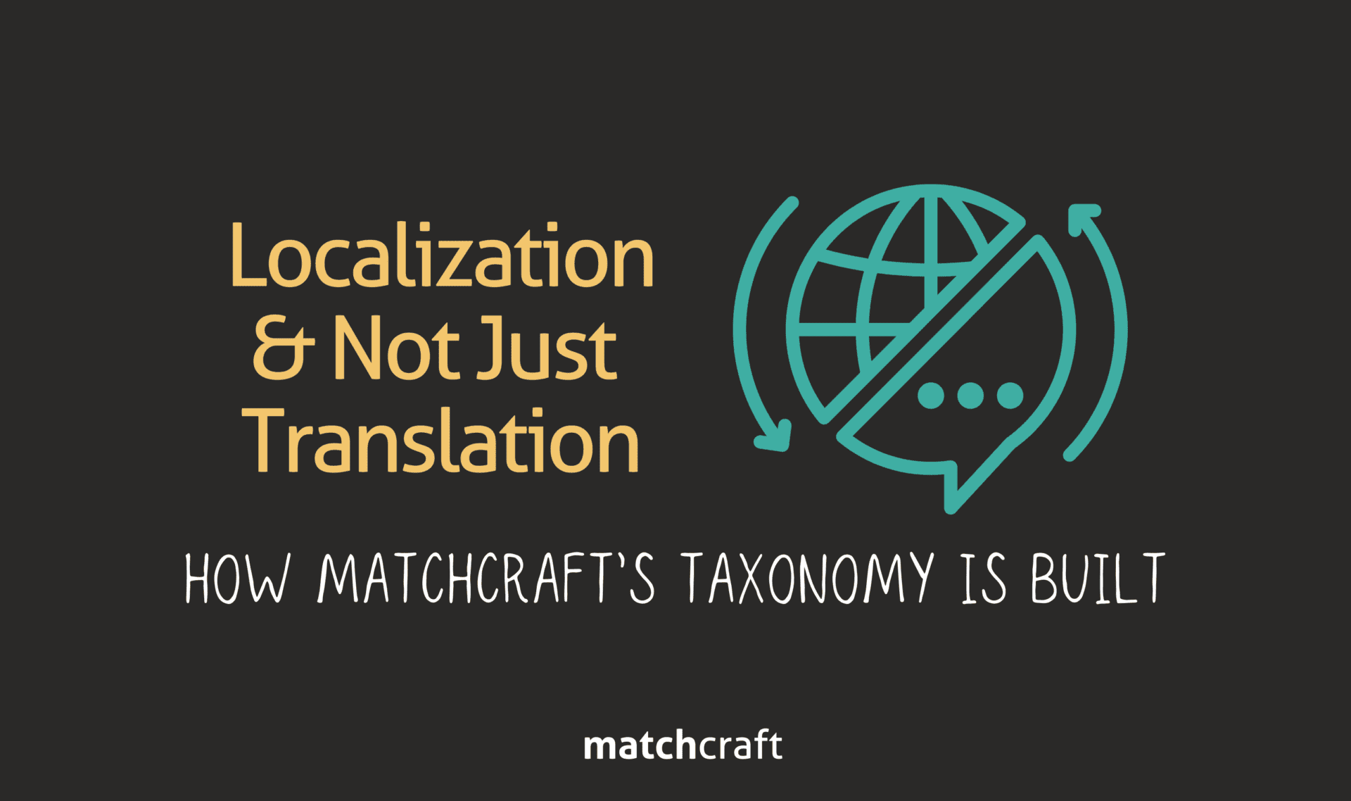 Localization & Not Just Translation – How MatchCraft’s Taxonomy Is Built