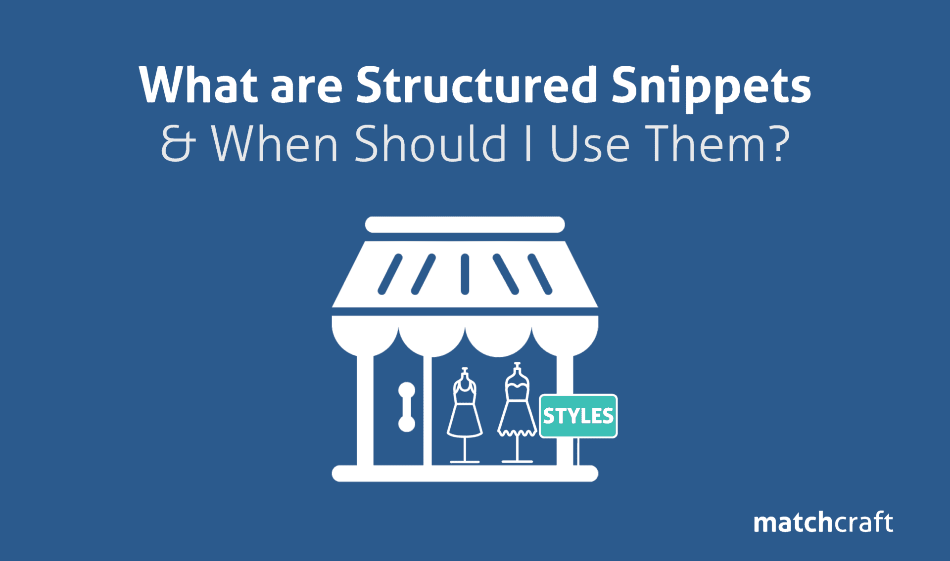 What are Structured Snippets and When Should I Use Them?