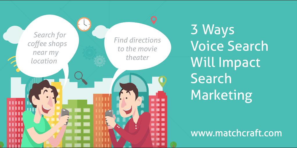 3-Ways-Voice-Search-Will-Impact-Search-Marketing