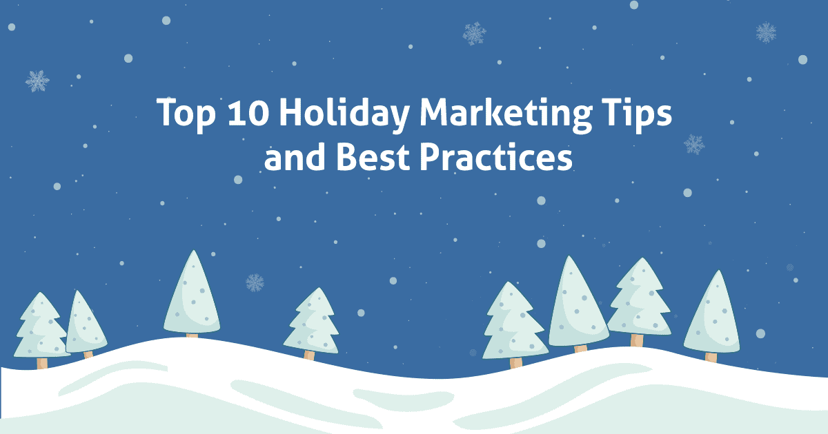 Top-10-Holiday-Marketing-Tips-and-Best-Practices