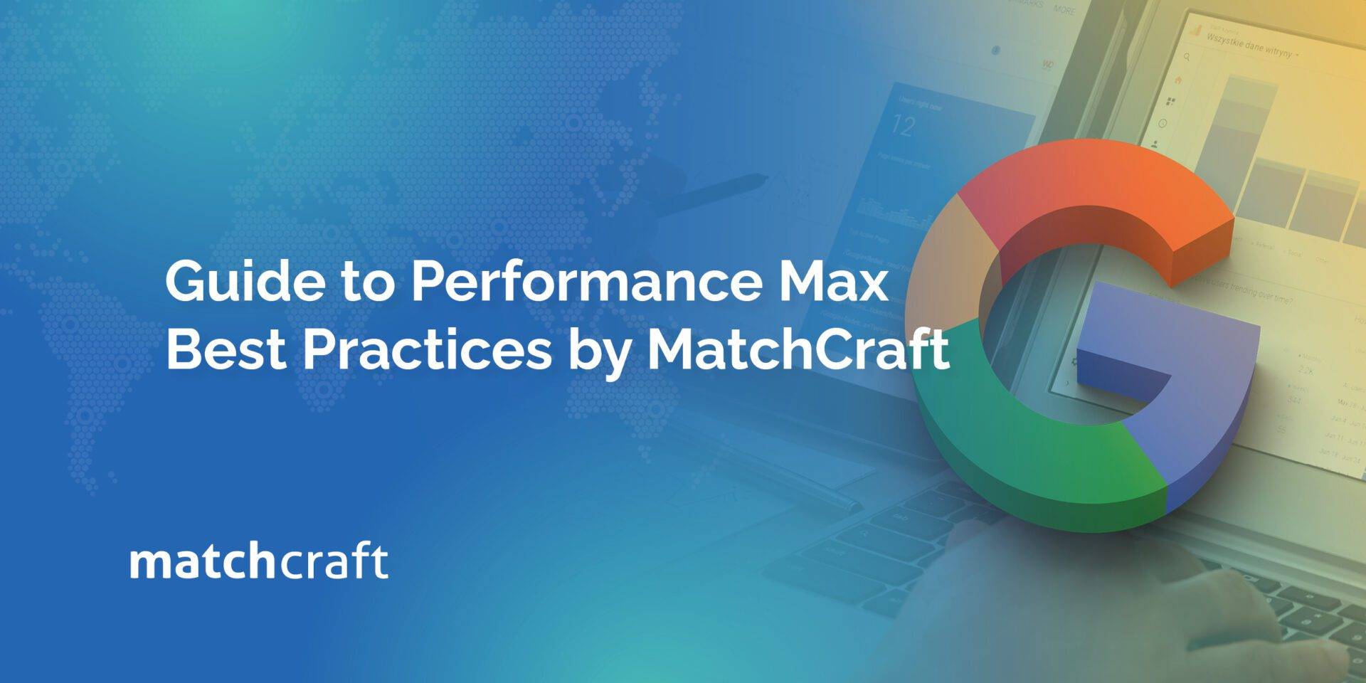 Performance Max Best Practices by MatchCraft