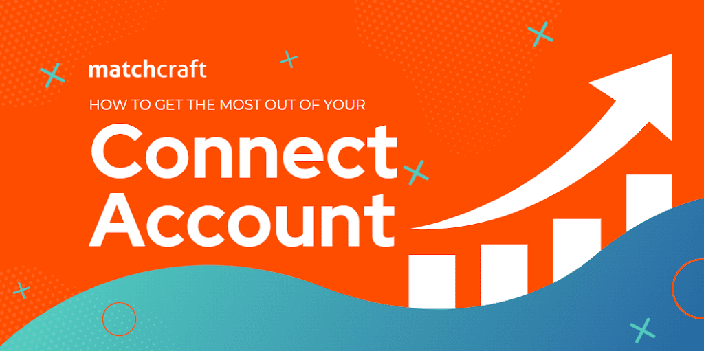 How to Get the Most Out of Your Connect Account