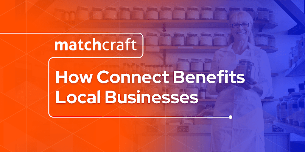 How Connect Benefits Local Businesses