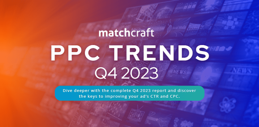 MatchCraft’s Q4 2023 PPC Insights