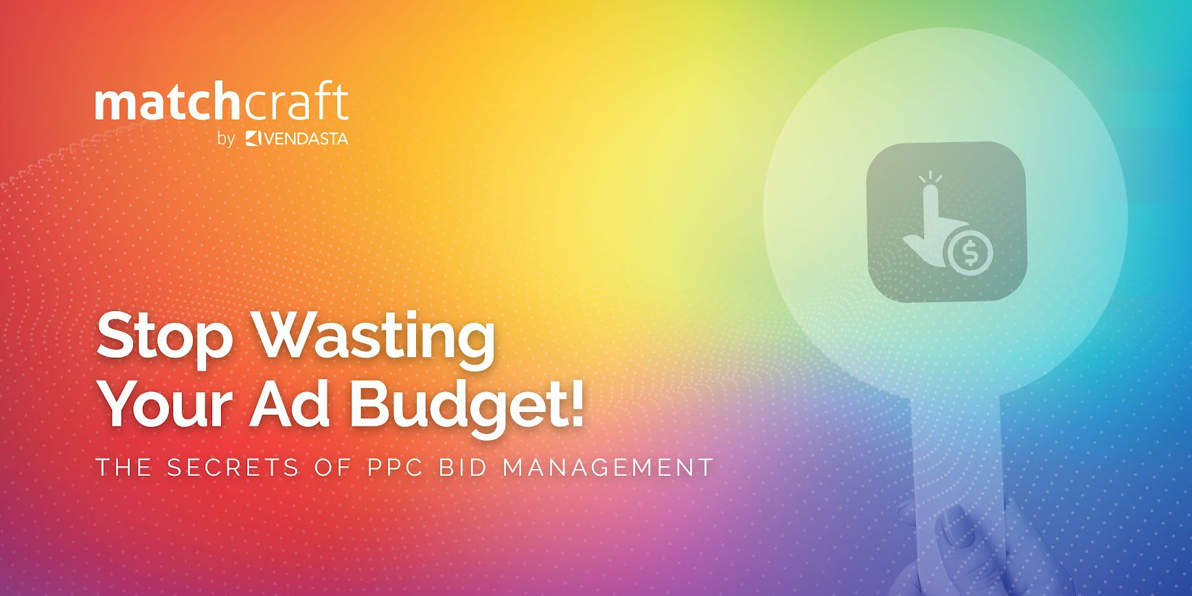 Stop Wasting Your Ad Budget! The Secrets of PPC Bid Management Exposed