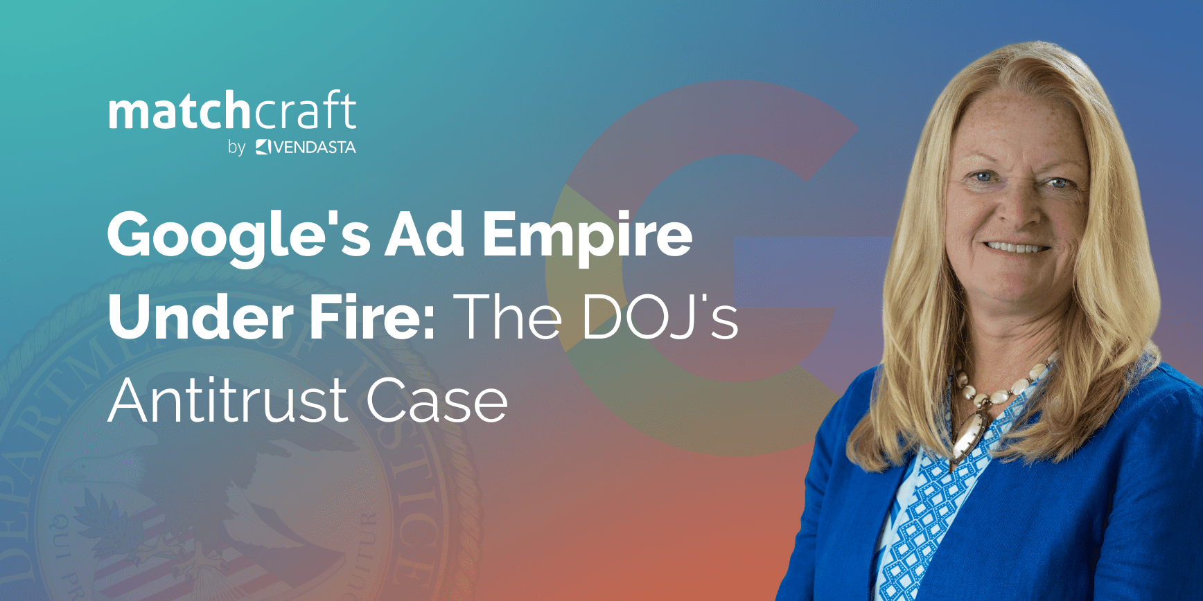 Google’s Ad Empire Under Fire: The DOJ Google Antitrust Case