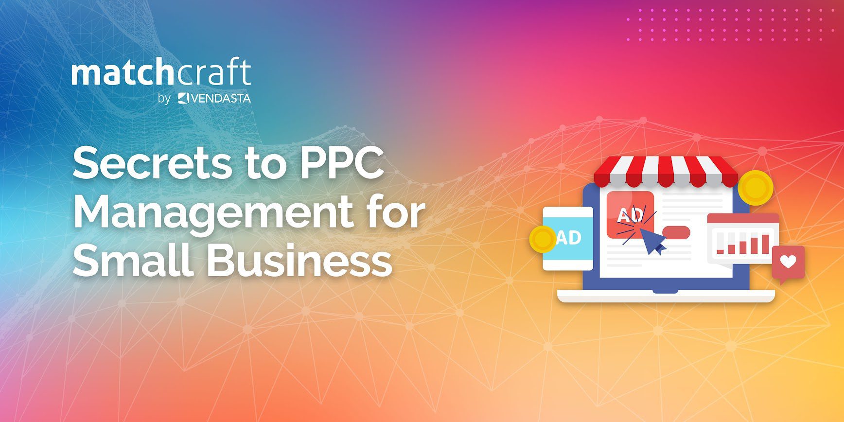Secrets to PPC Management for Small Business You Need to Know